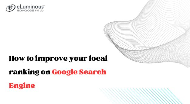 How to improve your local SEO ranking on Google Search Engine
